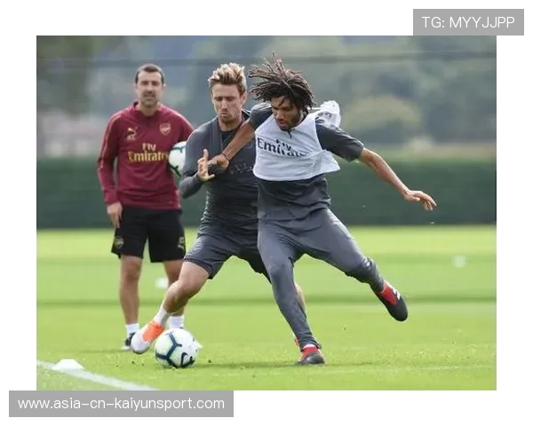 阿森纳埃尔内尼防守训练保持稳定，成就中场核心